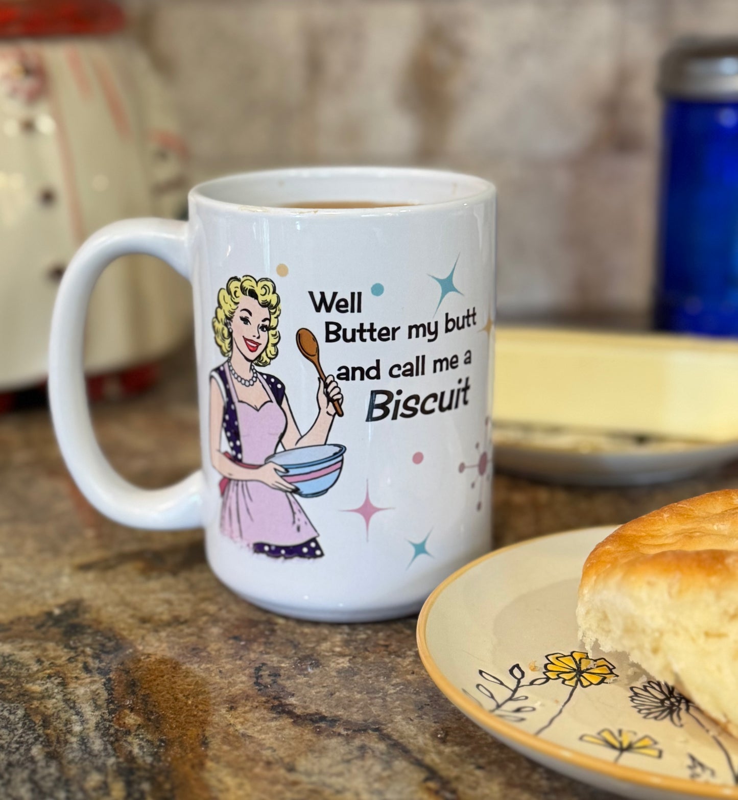 Well Butter My Butt - 15oz Mug